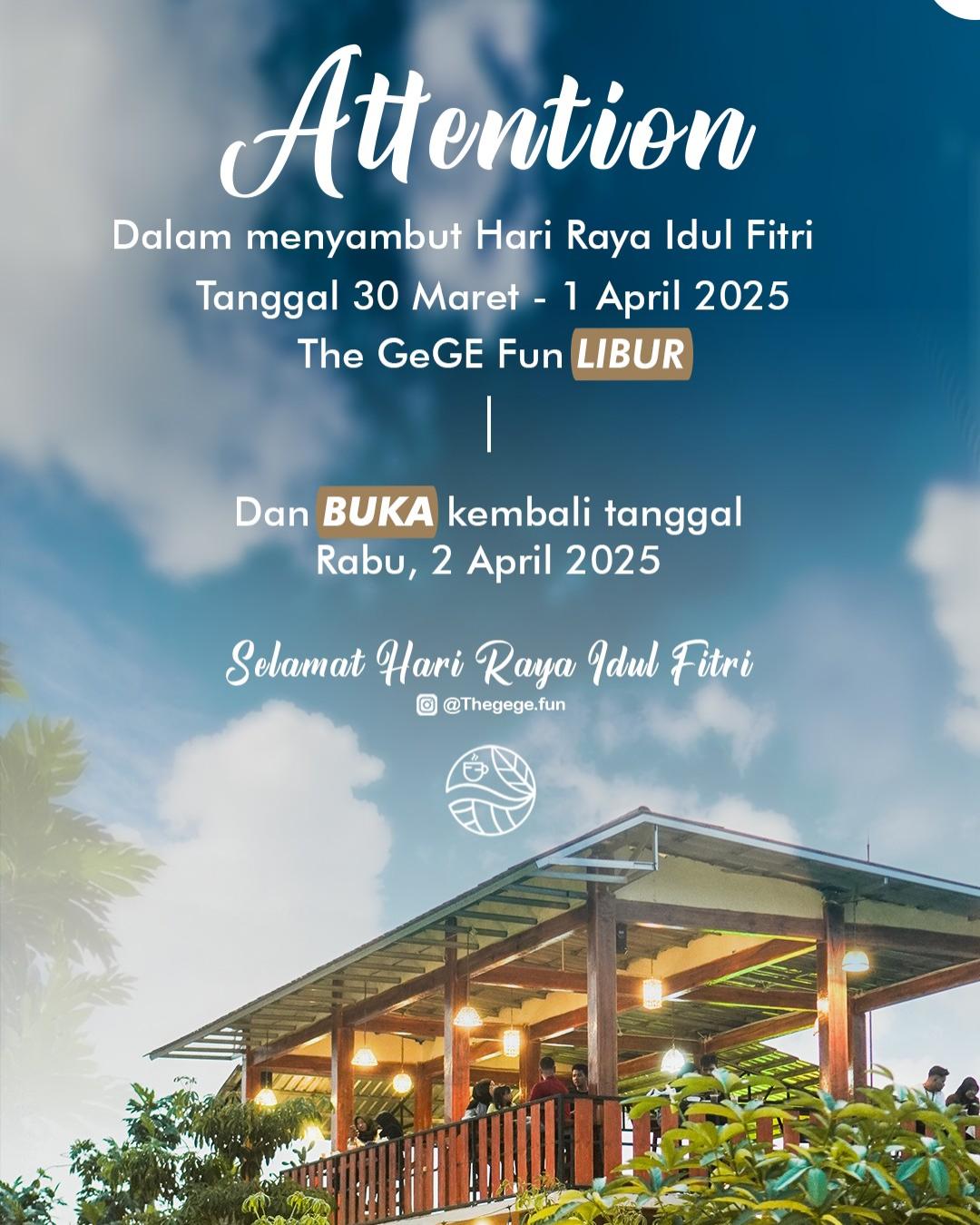 THE GEGE FUN libur sampai Selasa, 1/4/25. BUKA NORMAL kembali mulai RABU, 2/4/25.